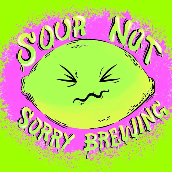 Sour Not Sorry Brewing